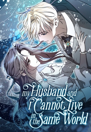 My Husband and I Cannot Live in the Same World (Official)